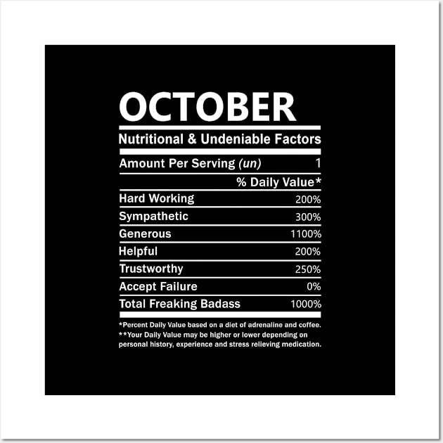 October Name T Shirt - October Nutritional and Undeniable Name Factors Gift Item Tee Wall Art by nikitak4um